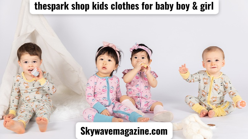 thespark shop kids clothes for baby boy & girl