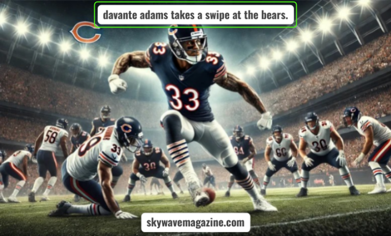 davante adams takes a swipe at the bears.