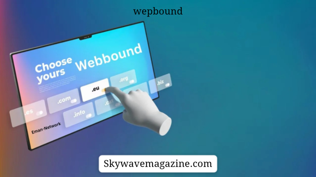 wepbound